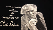 Bukowski Literary Artistic  T-shirt Painted 3D – ‘Walk Through the Fire’ Quote - QuorArtisticTshirts